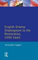 English Drama: Shakespeare to the Restoration, 1590-1660