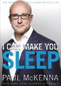 I Can Make You Sleep: find rest and relaxation with multi-million-copy bestselling author Paul McKenna's sure-fire system