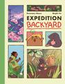 Expedition Backyard: Exploring Nature from Country to City: A Graphic Novel