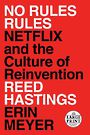 No Rules Rules: Netflix and the Culture of Reinvention (Large Print)