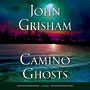 Camino Ghosts: A Novel [Audiobook]