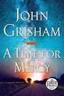 A Time for Mercy (Large Print)