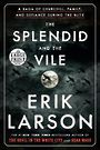 The Splendid and the Vile: A Saga of Churchill, Family, and Defiance During the Blitz (Large Print)