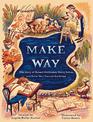 Make Way: The Story of Robert McCloskey, Nancy Schoen, and Some Very Famous Ducklings