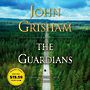 The Guardians: A Novel [Audiobook]
