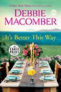 Its Better This Way: A Novel (Large Print)