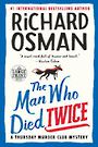 The Man Who Died Twice: A Thursday Murder Club Mystery (Large Print)