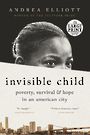 Invisible Child: Poverty, Survival & Hope in an American City (Large Print)