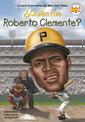 ?Quien fue Roberto Clemente?