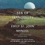 Sea of Tranquility: A novel [Audiobook]