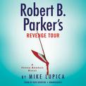 Robert B. Parkers Revenge Tour [Audiobook]