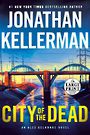City of the Dead: An Alex Delaware Novel (Large Print)