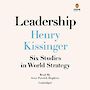 Leadership: Six Studies in World Strategy [Audiobook]