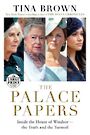 The Palace Papers: Inside the House of Windsor--the Truth and the Turmoil (Large Print)