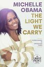 The Light We Carry: Overcoming in Uncertain Times (Large Print)
