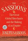 The Sassoons: The Great Global Merchants and the Making of an Empire (Large Print)