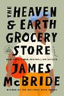 The Heaven & Earth Grocery Store: A Novel (Large Print)