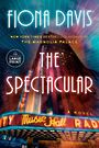 The Spectacular: A Novel (Large Print)