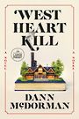 West Heart Kill: A novel (Large Print)