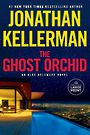 The Ghost Orchid: An Alex Delaware Novel (Large Print)