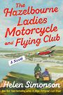 The Hazelbourne Ladies Motorcycle and Flying Club: A Novel (Large Print)