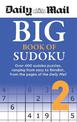 Daily Mail Big Book of Sudoku Volume 2: Over 400 sudokus, ranging from easy to fiendish, from the pages of the Daily Mail