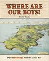 Where are Our Boys?: How Newsmaps Won the Great War