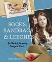 Socks, Sandbags and Leeches: Letters to My Anzac Dad