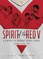 Spirit of the Red V: A Century of Dragons Rugby League (Volume 2: 1968-2021)