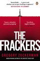 The Frackers: The Outrageous Inside Story of the New Energy Revolution