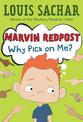Marvin Redpost #2: Why Pick on Me?