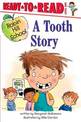 A Tooth Story: Ready-to-Read Level 1