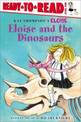 Eloise and the Dinosaurs: Ready-to-Read Level 1
