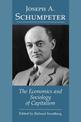 Joseph A. Schumpeter: The Economics and Sociology of Capitalism