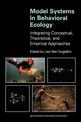 Model Systems in Behavioral Ecology: Integrating Conceptual, Theoretical, and Empirical Approaches