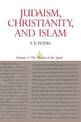 Judaism, Christianity, and Islam: The Classical Texts and Their Interpretation, Volume III: The Works of the Spirit