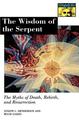 The Wisdom of the Serpent: The Myths of Death, Rebirth, and Resurrection.