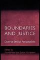 Boundaries and Justice: Diverse Ethical Perspectives