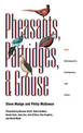 Pheasants, Partridges, and Grouse: A Guide to the Pheasants, Partridges, Quails, Grouse, Guineafowl, Buttonquails, and Sandgrous