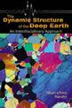 The Dynamic Structure of the Deep Earth: An Interdisciplinary Approach