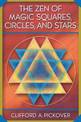The Zen of Magic Squares, Circles, and Stars: An Exhibition of Surprising Structures across Dimensions