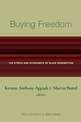 Buying Freedom: The Ethics and Economics of Slave Redemption