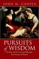 Pursuits of Wisdom: Six Ways of Life in Ancient Philosophy from Socrates to Plotinus