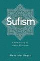 Sufism: A New History of Islamic Mysticism