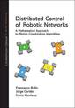 Distributed Control of Robotic Networks: A Mathematical Approach to Motion Coordination Algorithms