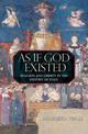 As If God Existed: Religion and Liberty in the History of Italy