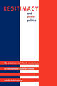 Legitimacy and Power Politics: The American and French Revolutions in International Political Culture