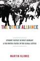 The Other Alliance: Student Protest in West Germany and the United States in the Global Sixties