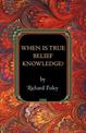 When Is True Belief Knowledge?