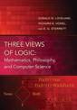 Three Views of Logic: Mathematics, Philosophy, and Computer Science